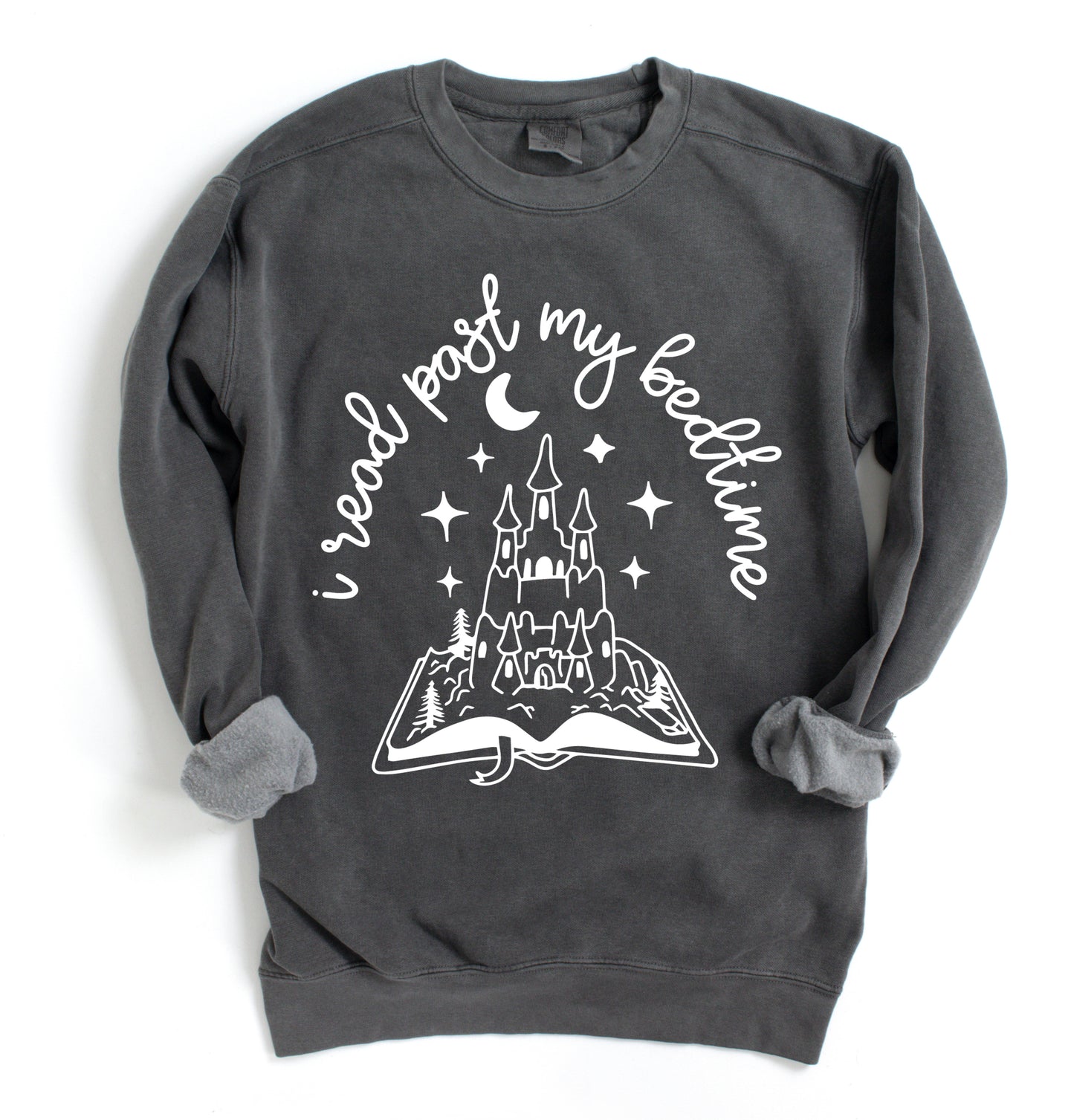 Comfort Colors, Bella Canvas, or GIldan - I Read Past My Bedtime Sweatshirt/ Booktok Sweatshirt
