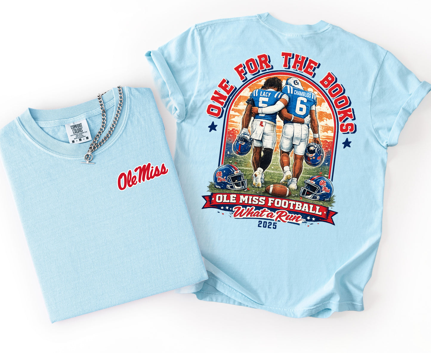 Front/ Back What a Run Shirt/ Ole Miss Shirt- Comfort Colors - Chambliss and Lacy Shirt
