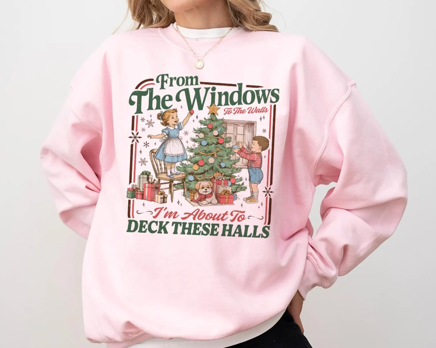 Gildan or Bella From The Windows To The Wall - Deck These Halls Christmas Tee / Youth and Adult Christmas Sweatshirt