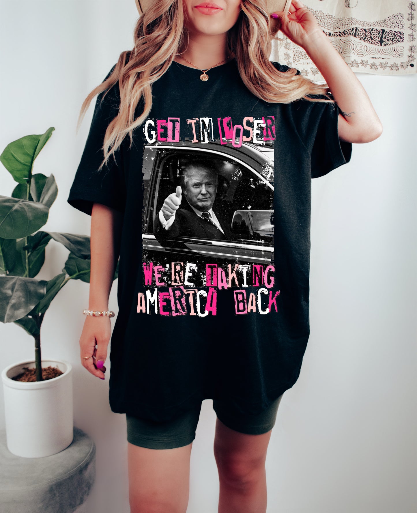 Comfort Colors or Bella Canvas - Get In Loser We're Taking America Back - Trump Shirt