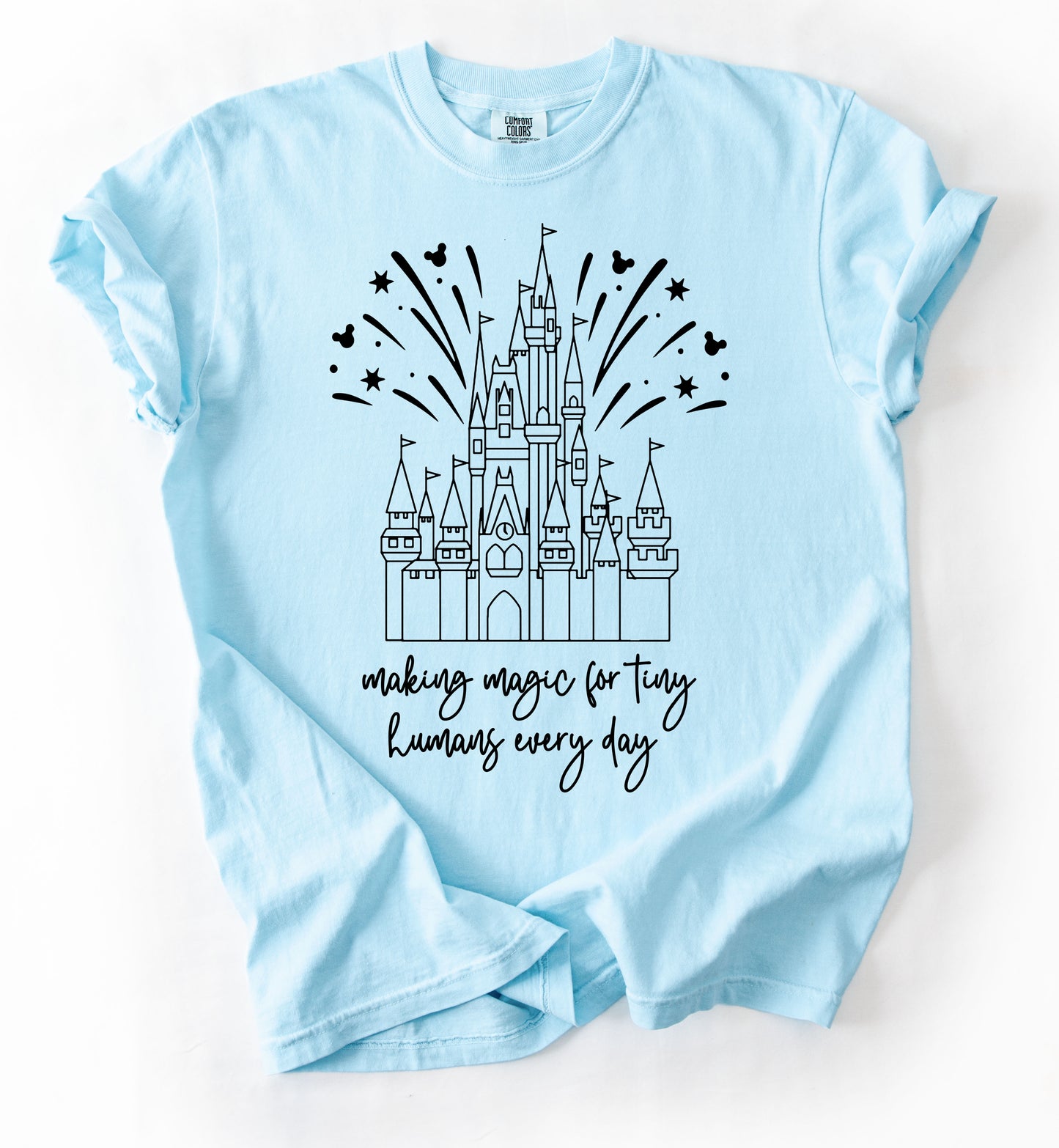 Comfort Colors or Bella Canvas - Making Magic For Tiny Humans Every Day - Teacher Tee/ Teacher Gifts/ Teacher Team Shirts