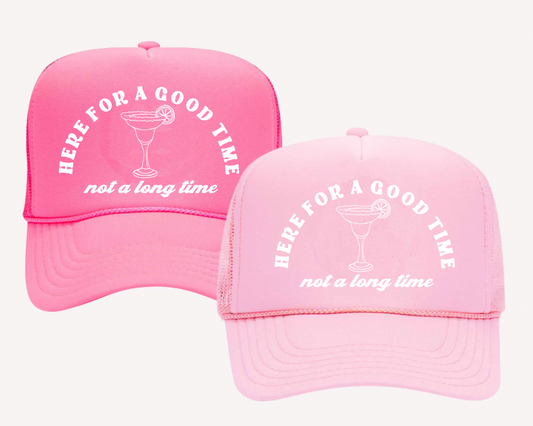 Here for A Good Time Not A Long Time/ Vacation Trucker Hats/ Girls Trip Trucker Caps