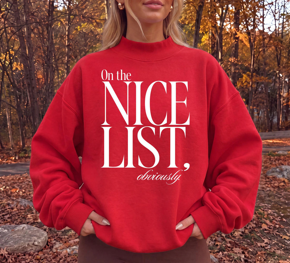 Christmas Mockneck - On The Nice List, Obviously - Quality Mockneck