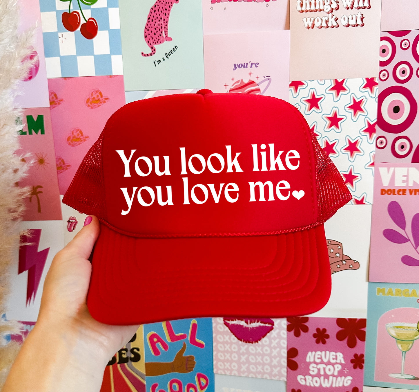 You Look Like You Love Me Otto Trucker Hat / Valentines Trucker Hat/ Valentines Cap/ Multiple Colors