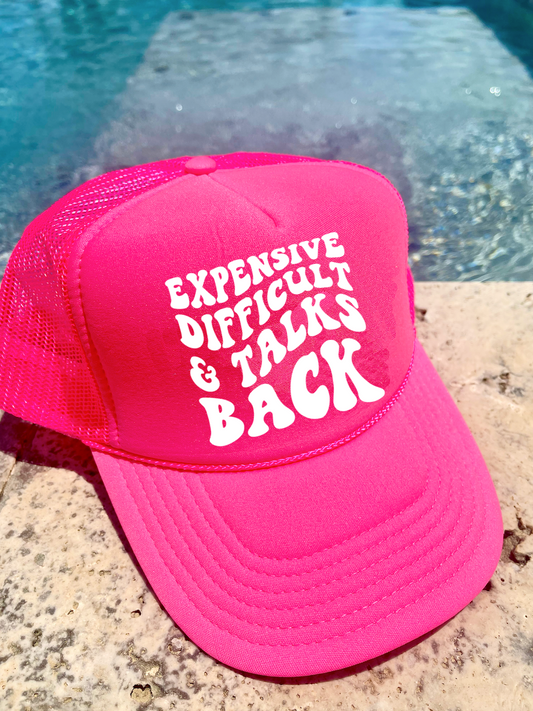 Expensive, Difficult, and Talks Back Trucker Hat/ Funny Gifts for Her