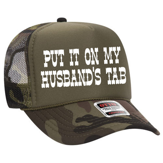 Camo Put It On My Husbands Tab Trucker Hat/ Funny Trucker Hat
