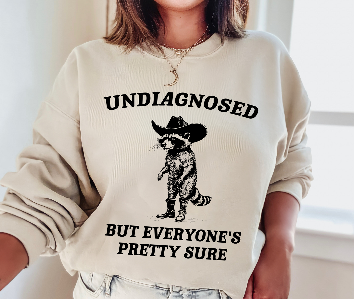 Gildan or Bella Canvas Funny Undiagnosed But Everyone's Pretty Sure Sweatshirt/ Funny Sweatshirt