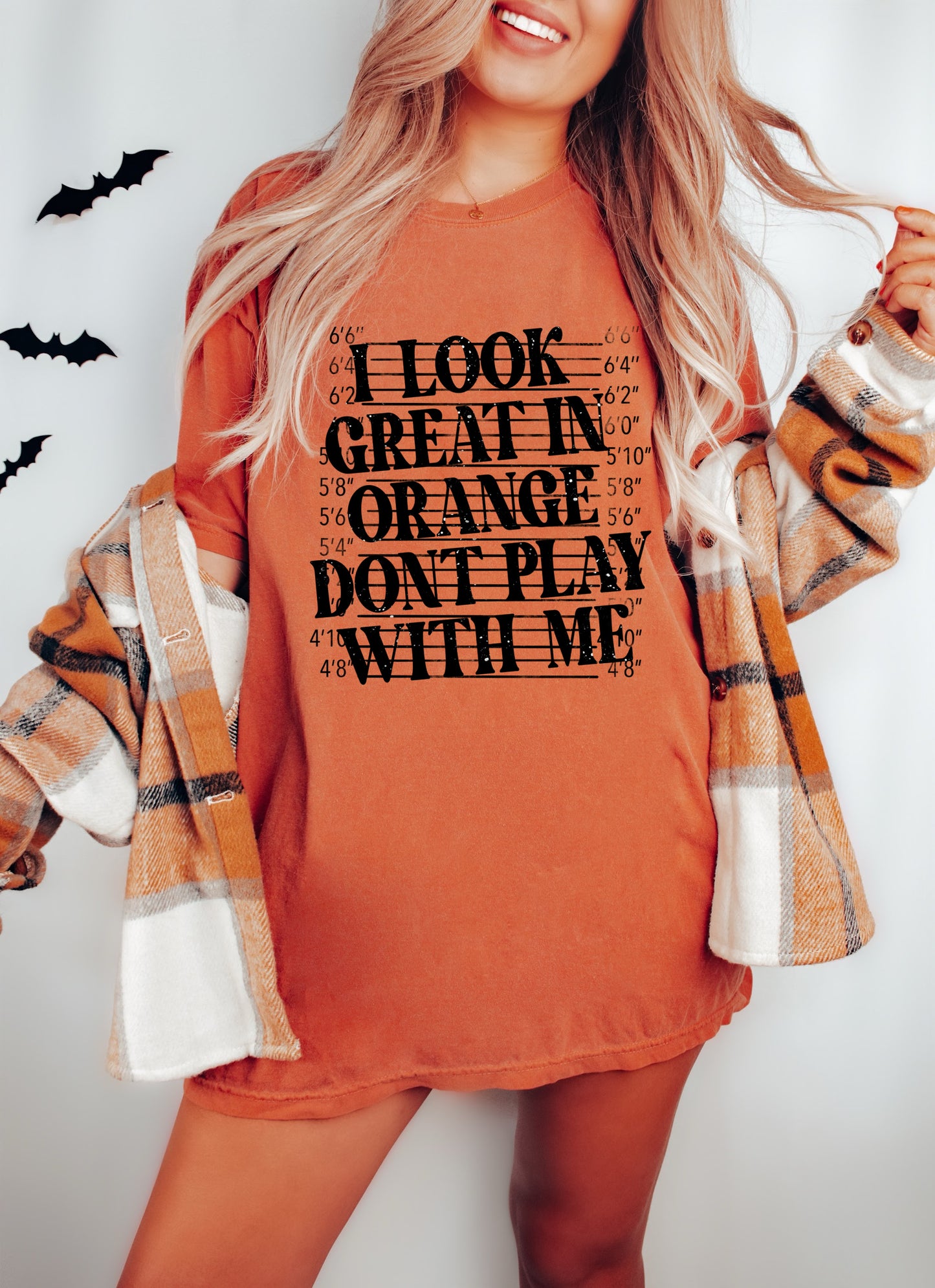 Funny Pigment Dyed I Look Great In Orange Don't Play With Me Tee