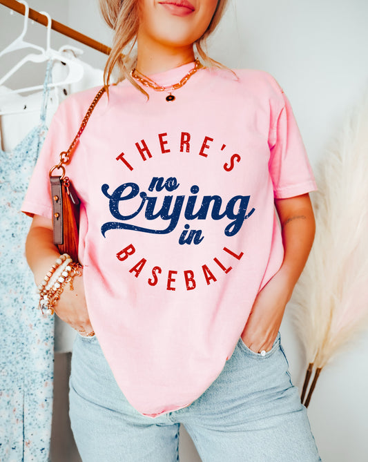 Bella Canvas or Comfort Colors Pink There's No Crying In Baseball Tee/ Quality Retro Tee