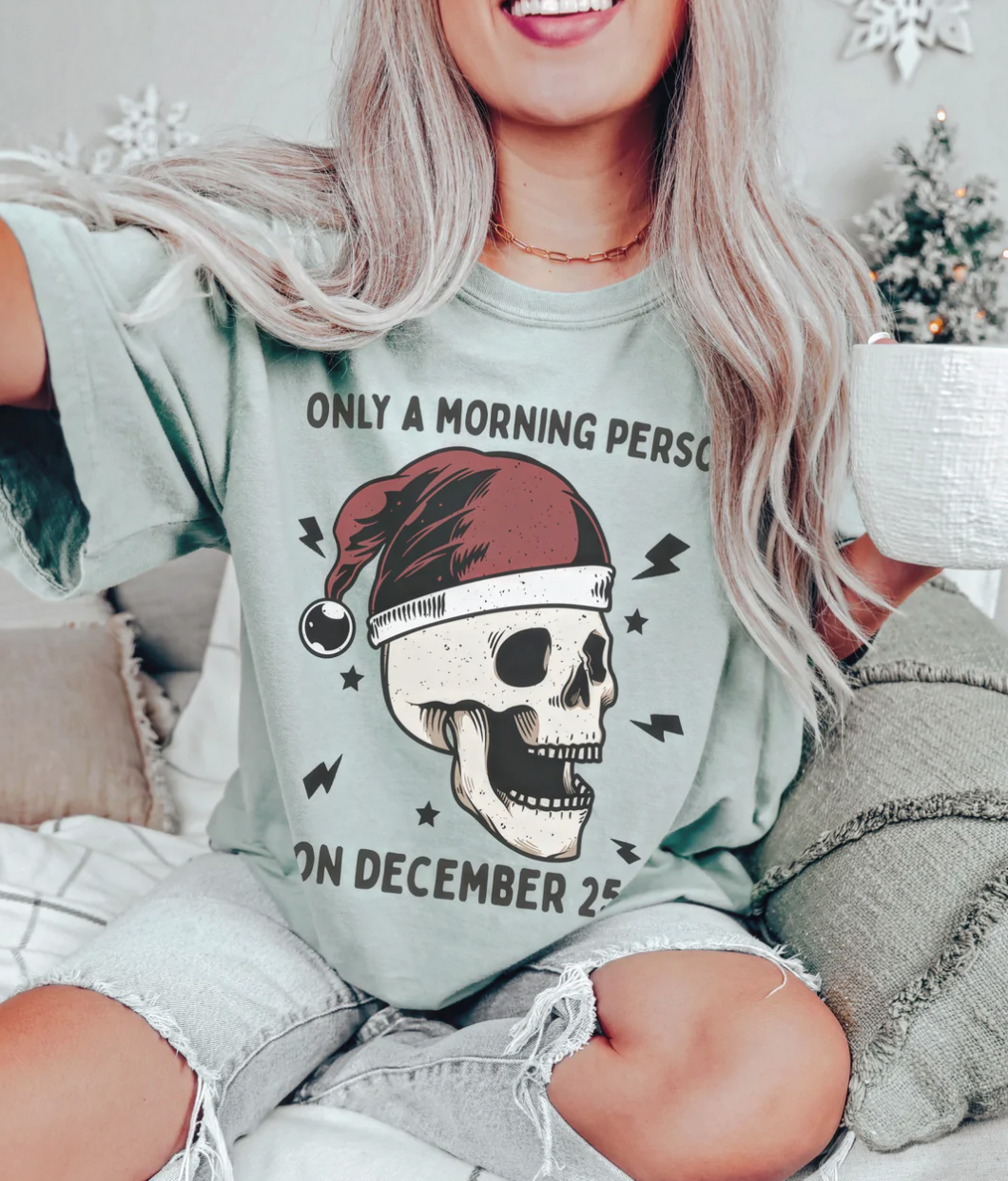 Comfort Colors Only A Morning Person on December 25th Tee/ Skeleton Christmas