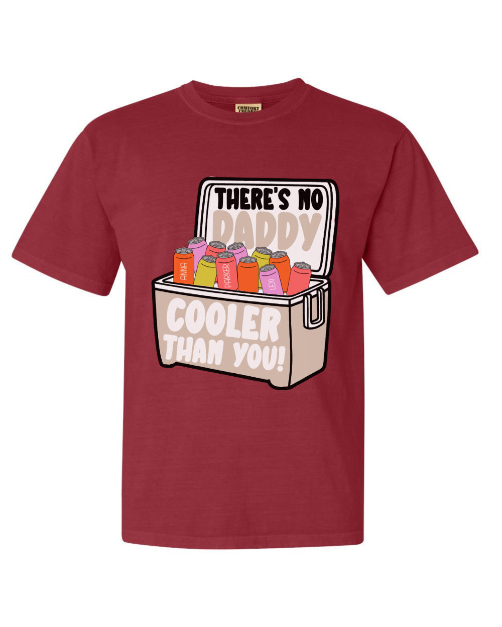 Fathers Day Tee/ There's No Daddy Cooler Than You Shirt / Custom Fathers Day with Names Shirt
