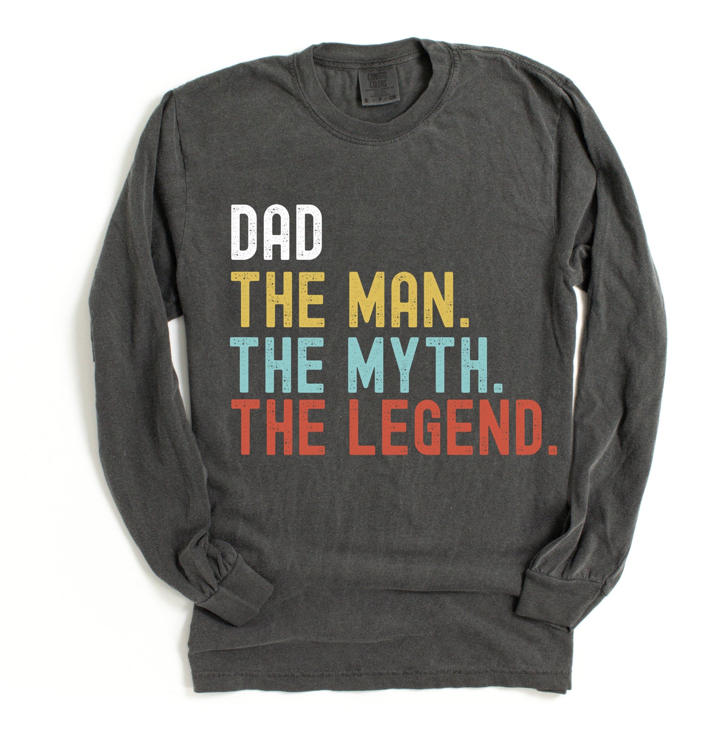 Long Sleeve Father's Day Shirt / Daddy , The Man, The Myth, The Legend/ Any Father Saying - Type At Checkout
