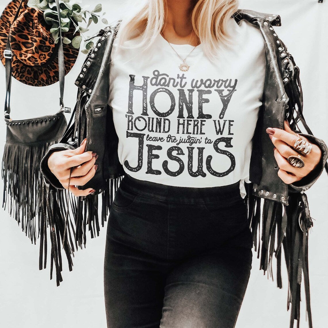 Don't Worry Honey, Round Here We Leave the Judging to Jesus Shirt/ 2-T - 4XL / Bella or CC