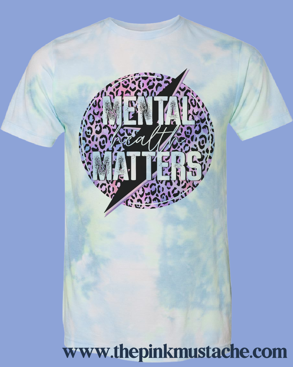 Dyenomite Hand Tie Dyed Soft Style Mental Health Matters Tee/ Super Cute Valentine's Tee / Adult Sizing Available