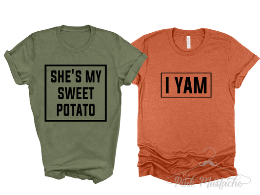 Matching Couples Shirts/ She's My Sweet Potato - I Yam / Thanksgiving/ Fall