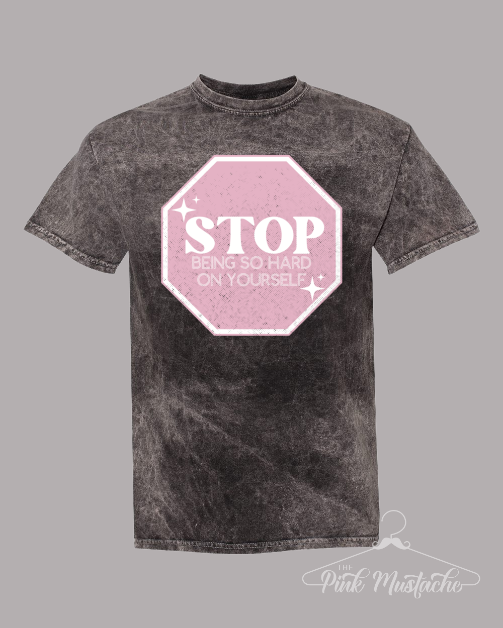 Acid Mineral Wash Stop Being So Hard On Yourself Rocker Tee/ Adult Rocker Tees / Vintage Inspired Tee