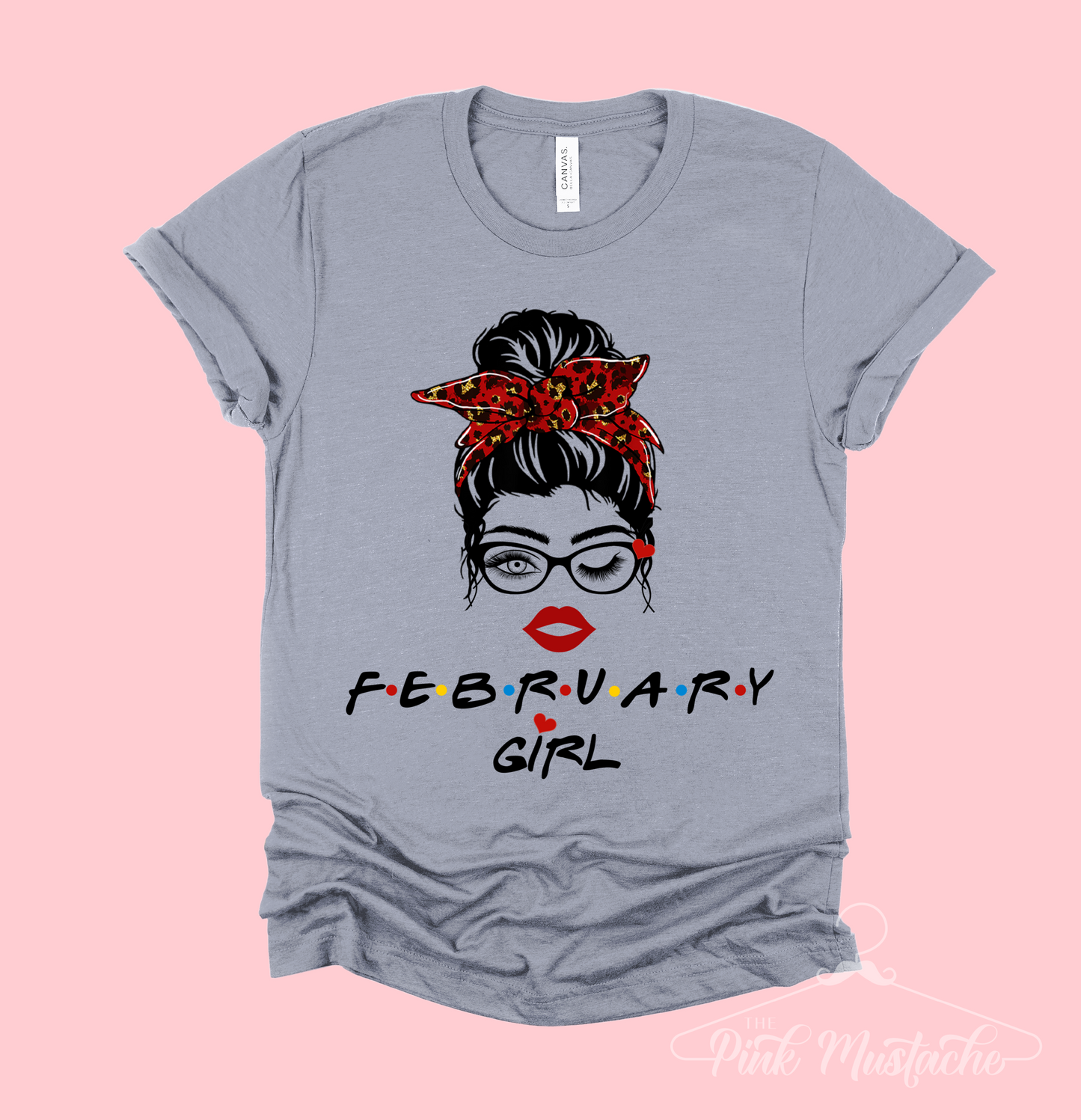 February Girls Messy Bun Lashes and Glasses Bella Canvas Soft Style Shirt/ Messy Bun Birthday Shirt