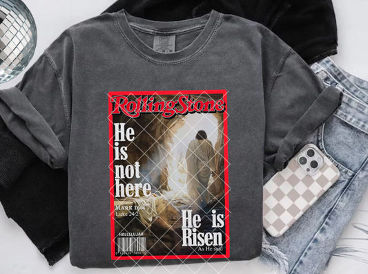 Comfort Colors or Bella Canvas Rolling Stone He Is Risen Tee/ Toddler, Youth, and Adult Sizes