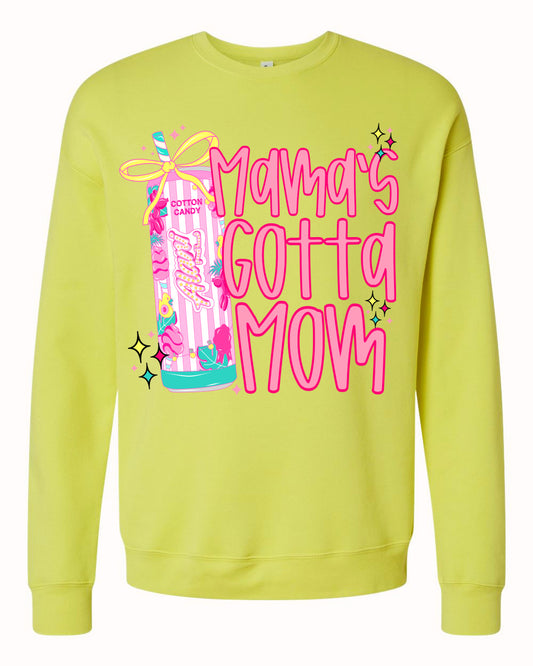Bella Canvas Mama's Gotta Mom Sweatshirt/ Soft Style Alani Sweatshirt