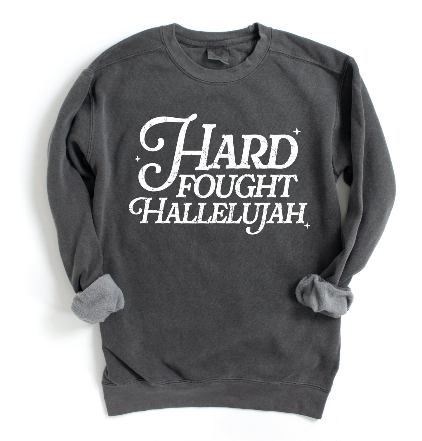 Comfort Colors  Hard Fought Hallelujah Sweatshirt/ Adult Sizes/ Religious Sweatshirt