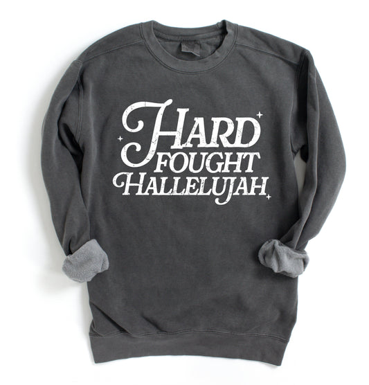 Comfort Colors  Hard Fought Hallelujah Sweatshirt/ Adult Sizes/ Religious Sweatshirt