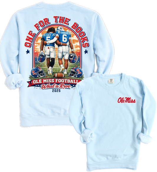 Front/ Back What a Run Shirt/ Ole Miss Sweatshirt- Comfort Colors or Gildan Brand- Chambliss and Lacy Shirt