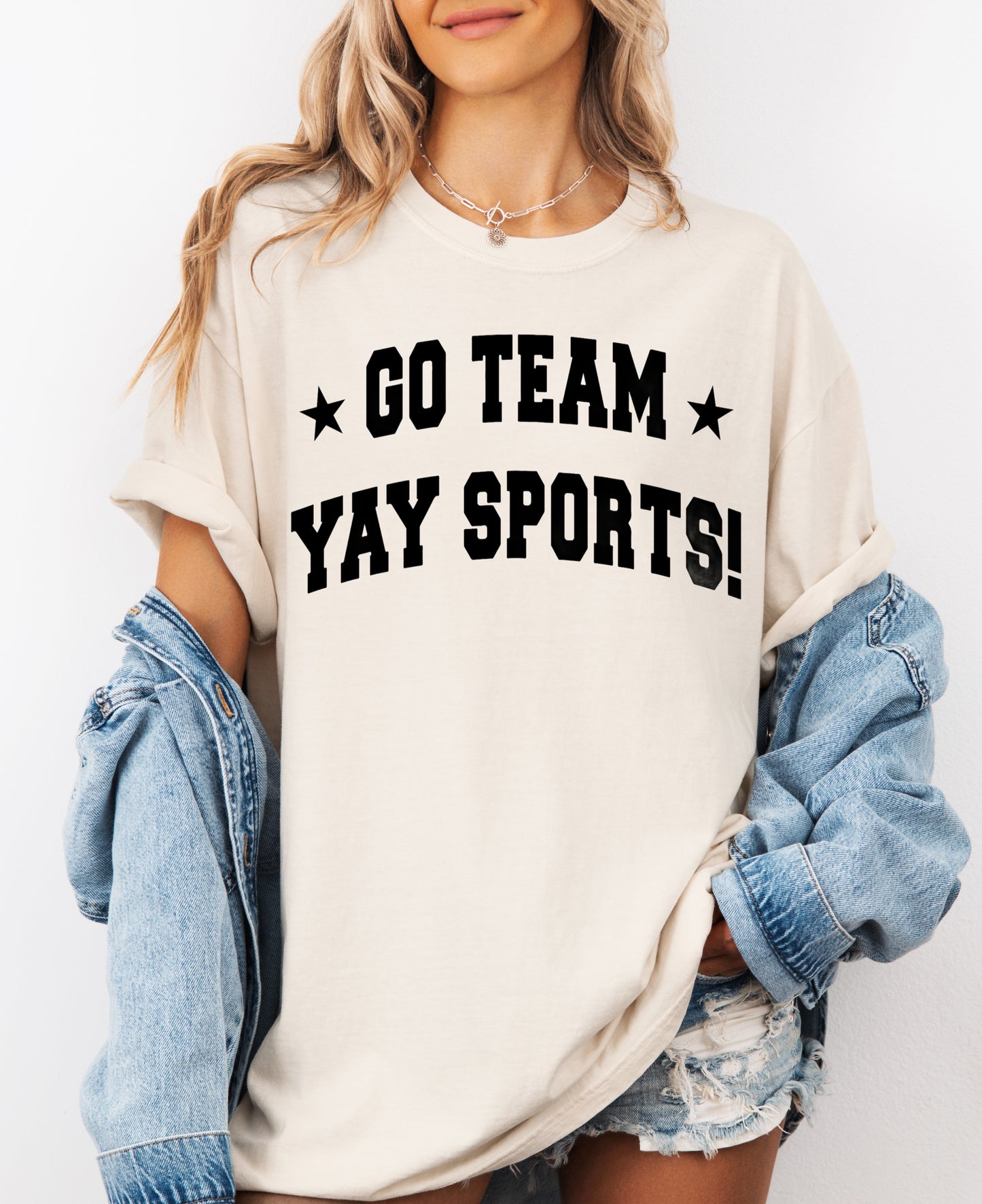 Comfort Colors or Bella Canvas Yay Team Go Sports Shirt/ Funny Mom Life Tee/ Gifts for Her
