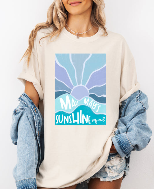 May May's Sunshine Squad Tee Fundraiser- JD1 Walk Tees/ Gildan, CC, or Bella Options
