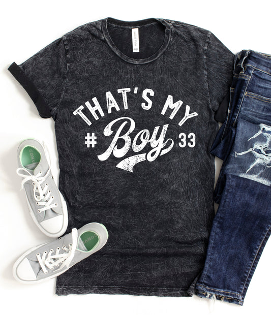 That's My Boy With Personalized Number Acid Washed Tee / Any Sport / Baseball, Basketball, Football, Soccer Mama Shirt