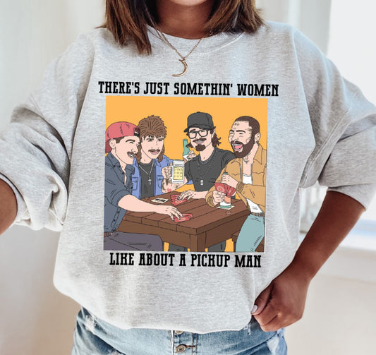 Pick Up Man - Rowdy Country Music Sweatshirt