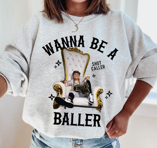 Gildan or Bella Canvas Wanna Be A Baller - Custom Photo Baseball Player Sweatshirt