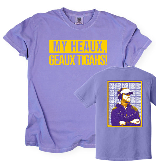 Comfort Colors My Heaux, Go Tigahs! Heauxs in this House Front and Back Shirt/ LSU Lane Shirt