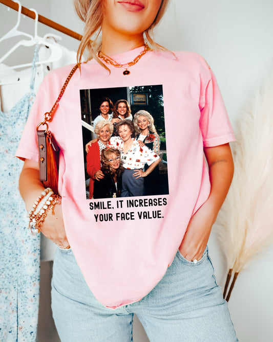 Smile, It Increases Your Face Value Tee/Comfort Colros or Bella Canvas/ Adult Sizes