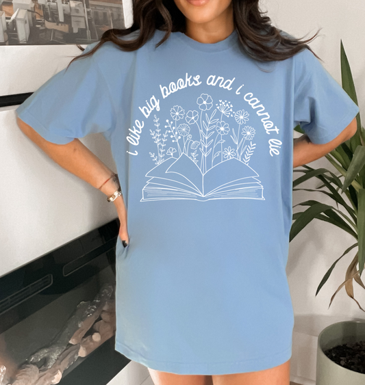 Comfort Colors I Like Big Books And I Cannot Lie Shirt/ Multiple Colors