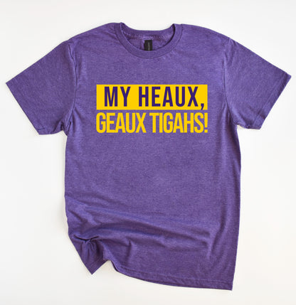 My Heaux, Go Tigahs! Shirt/ LSU Lane Shirt- Gildan Softstyle