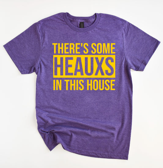 There's Some Heauxs In This House Shirt/ LSU Lane Shirt- Gildan Softstyle