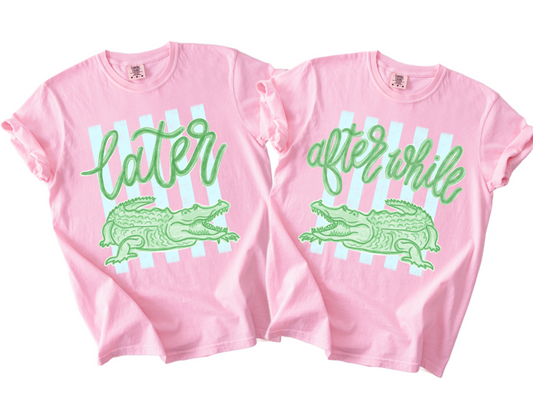 Comfort Colors Pink Later Gator or After While Crocodile  Cute Summer Vacay Top/ Youth and Adult Sizes/ Mommy and Me/ Matching Tees