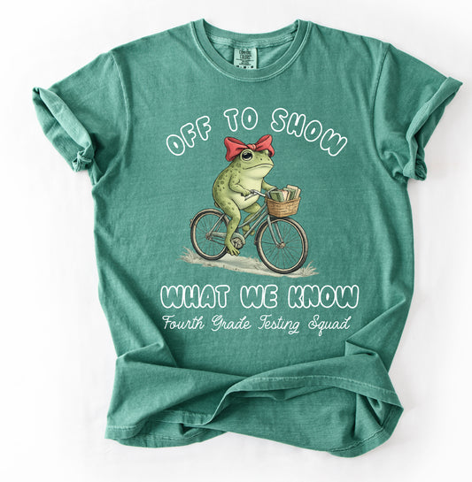 Off To Show What We Know - Testing Squad Teacher Shirts - Comfort Colors Brand