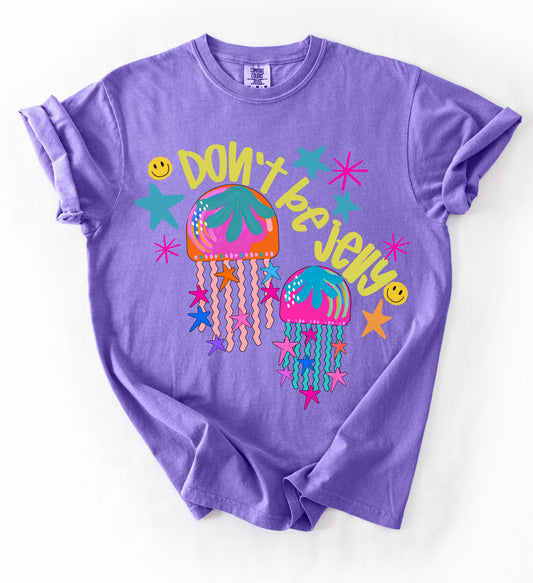 Comfort Colors Don't Be Jelly Shirt/ Sweet Summertime Drop/ Youth and Adult Sizes