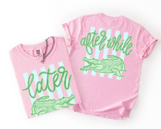 Comfort Colors Pink Later Gator/Afterwhile Crocodile Cute Summer Vacay Top/ Youth and Adult Sizes