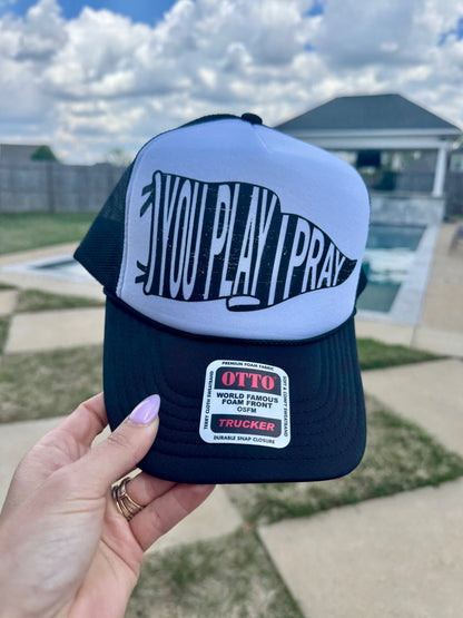 Black White You Play I Pray Trucker Hat/ Inspiring  Sports Mom Trucker Hats/ Gifts for Her