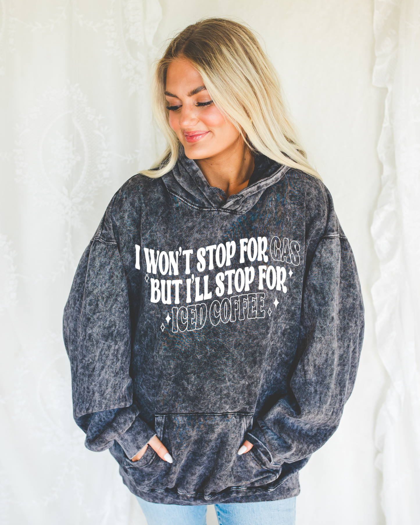 I Won't Stop For Gas But I Will Stop For Iced Coffee Acid Washed Hoodie/ Funny Sweatshirts for Her