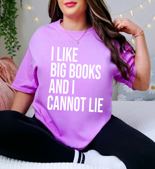 Comfort Colors I Like Big Books And I Cannot Lie Shirt