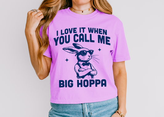 Boxy Crop Comfort Colors I Love It When You Call Me Big Hoppa Tee/ T Adult Sizes / Easter Shirt