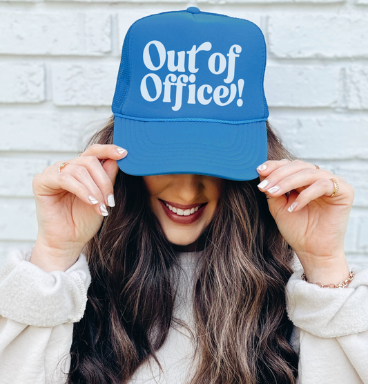 Out Of Office - Trucker Hat/ Funny Gifts for Her