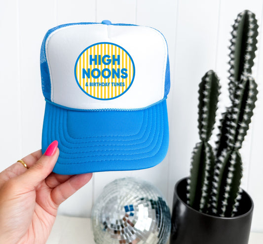 High Noons and Birthday Tunes Funny Trucker Hat/ Funny Trucker Hats/Lake Day Hat