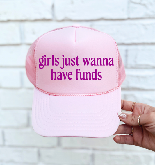 Pink Girls Just Wanna Have Funds Trucker Cap/ Girls Trip Hat/ Vacation Hat