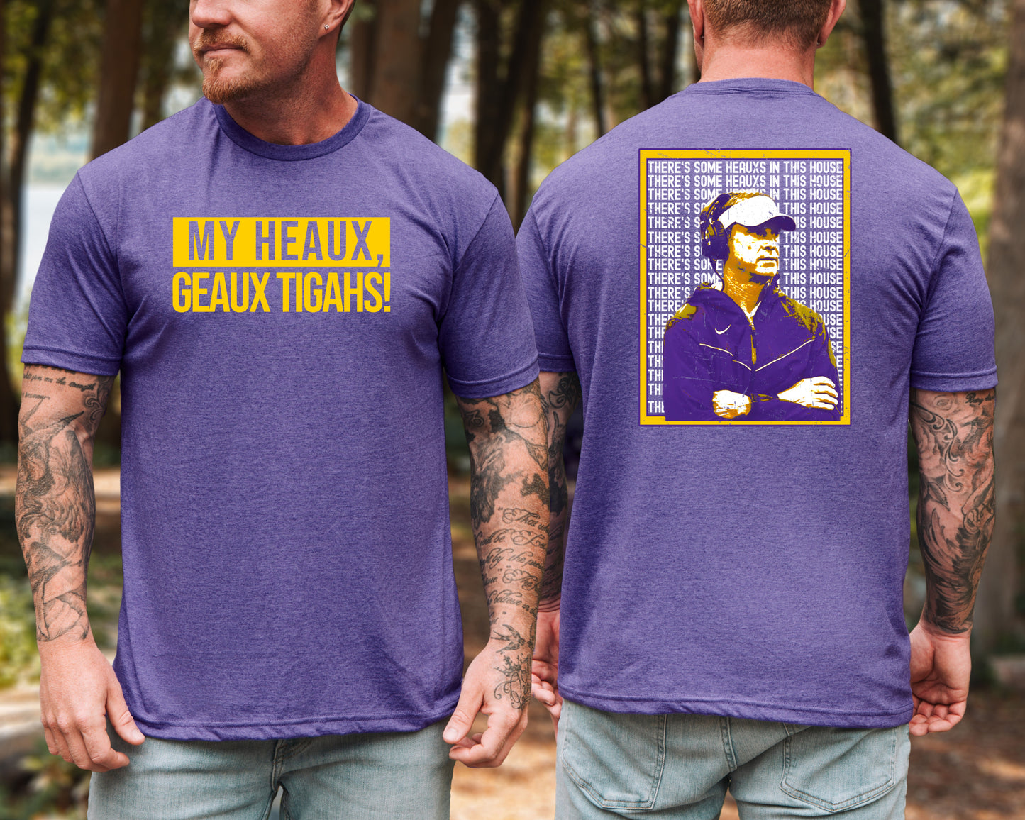 My Heaux, Go Tigahs! Heauxs in this House Front and Back Shirt/ LSU Lane Shirt- Gildan Softstyle