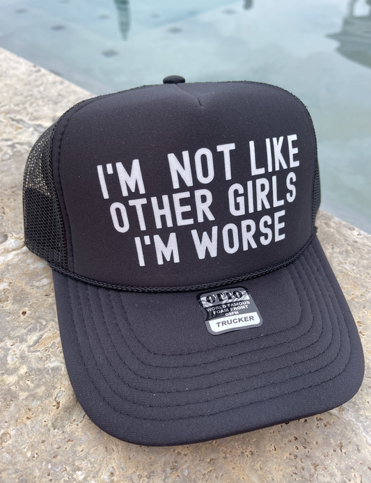 I'm Not Like Other Girls - I'm Worse Pink Trucker Hat/ Funny Gifts for Her