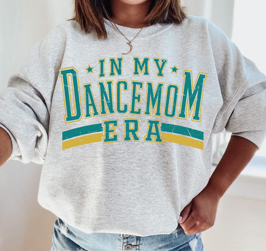 Bella Canvas or Gildan In My Dance Mom Era Sweatshirt / Dance Mom Life Sweatshirt/ Gifts for Her